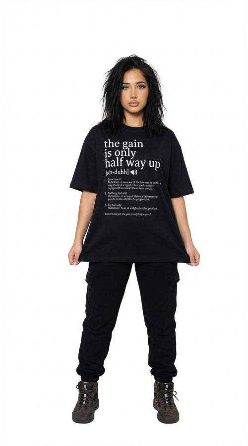 The Gain is Only Half Way Up 250G Core T-Shirt