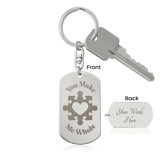 You Make Me Whole Keychain (Engravable)